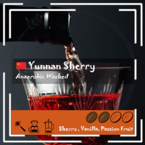 China - Yunnan Sherry / Anaerobic Washed / Medium Roast 200g